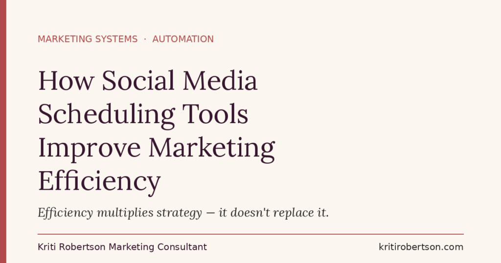 How social media scheduling tools improve marketing efficiency