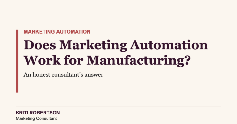 Does marketing automation work for manufacturing — Kriti Robertson Marketing Consultant diagram of an automated manufacturing marketing automation lead pipeline