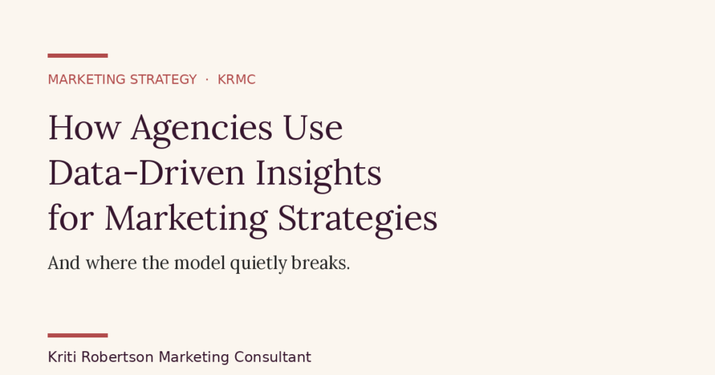 how agencies use data-driven insights for marketing strategies
